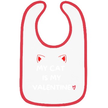 Discover My Cat Is My Valentine Bibs