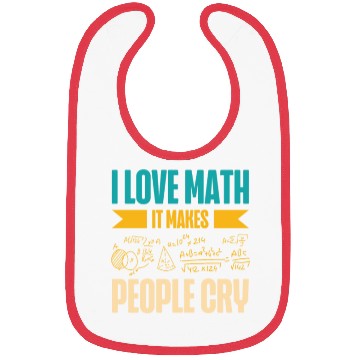 Discover I Love Math It Makes People Cry Math Teacher Bibs