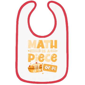 Discover Math Is A Piece Of Pi Math Teacher Mathematician Bibs