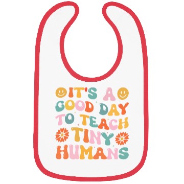 Discover It's A Good Day To Teach Tiny Humans Funny Teacher Bibs