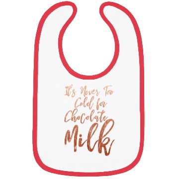 Discover It's Never Too Cold For Chocolate Milk 3 Bibs