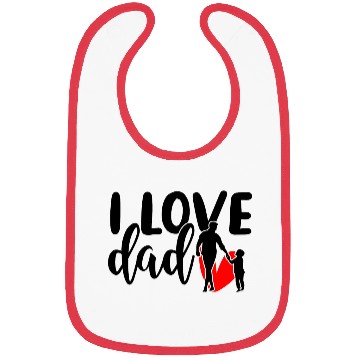 Discover I love dad Bibs