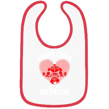 Discover Biceps Curls Are My Valentine Bibs