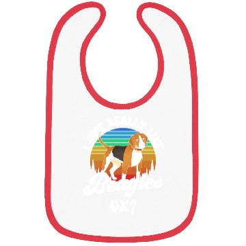 Discover I Just Really Like Beagles Ok Beagle Puppy Dog Bibs