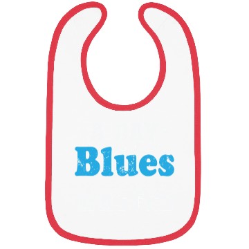 Discover A Day without Blues is A Day wasted Music Bibs