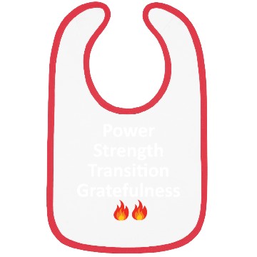 Discover POWER STRENGTH TRANSITION GRATEFULNESS - WHITE Bibs