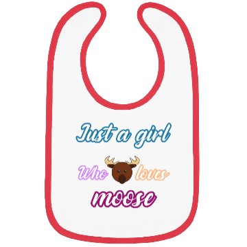 Discover just a girl who loves moose Bibs