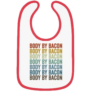 Discover Body By Bacon Bacon Lover Bibs