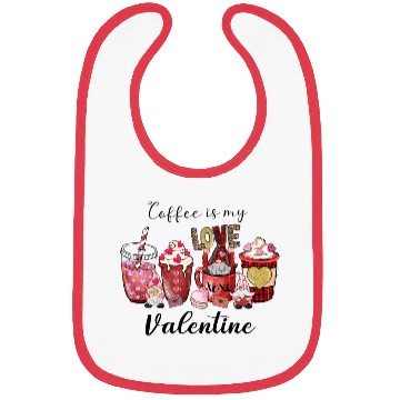 Discover Coffee is my love Valentine day Bibs