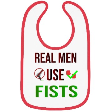 Discover Real men use fists Bibs