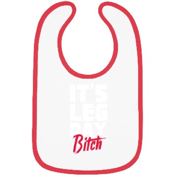 Discover It's Leg Day Bitch, Bodybuilding Bibs