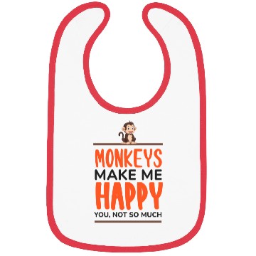 Discover Monkeys make me happy you not so much Bibs