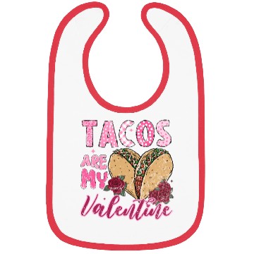 Discover Tacos Are My Valentine I Love Tacos Valentines Day Bibs