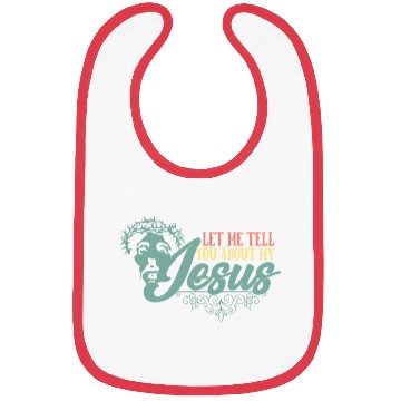 Discover Let Me Tell You About My Jesus Christian Believer Bibs