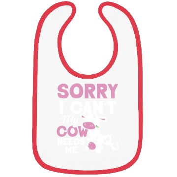 Discover Sorry I Can't My Cow Needs Me Cows Farm Animals Bibs