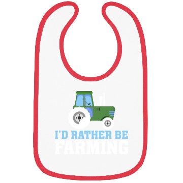 Discover I'd Rather Be Farming Funny Farmer Farming Bibs