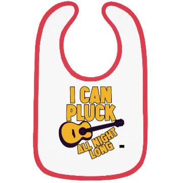 Discover I Can Pluck All Night Long Bibs