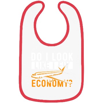 Discover Do I Look Like I Fly Economy First Class Frequent Bibs