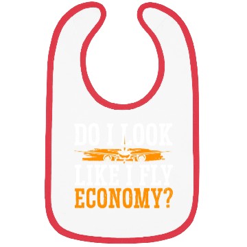 Discover Do I Look Like I Fly Economy First Class Frequent Bibs