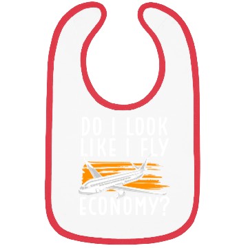 Discover Do I Look Like I Fly Economy First Class Frequent Bibs