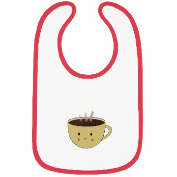 Discover Easy like sun day coffee Bibs