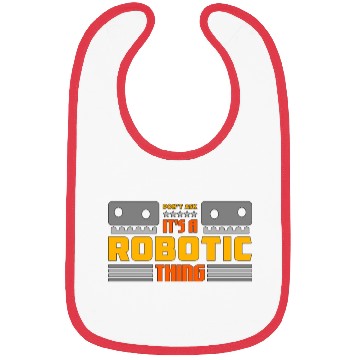 Discover Robotics It's Robotic Thing Automation Engineering Bibs