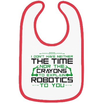 Discover Robot Robotics Engineer I Don't Bibs