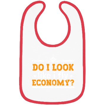Discover Do I Look Like I Fly Economy First Class Frequent Bibs