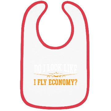Discover Do I Look Like I Fly Economy First Class Frequent Bibs