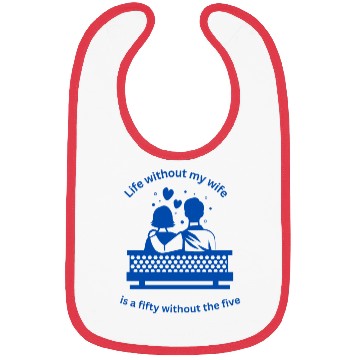 Discover Life with my wife Bibs