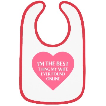 Discover I'm The Best Thing My Wife Ever Found Online Bibs