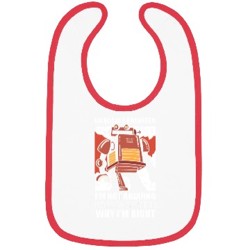 Discover Robotics Engineer I'm Not Arguing Robotic Bibs