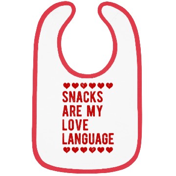 Discover Snacks are My Love Language Love Gift Bibs