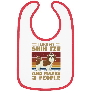 Discover I Like My Shih Tzu And Maybe 3 People Bibs