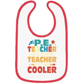 Discover P.E. Teacher Like A Normal Teacher School Physical Bibs