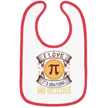 Discover I love Pi, it's irrational and delicious, Math Pie Bibs
