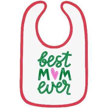 Discover BEST MOM EVER Bibs