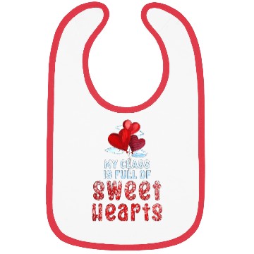 Discover My Class Is Full Of Sweethearts Bibs
