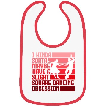 Discover I Kinda Have Slight Square Dance Obsession Country Bibs