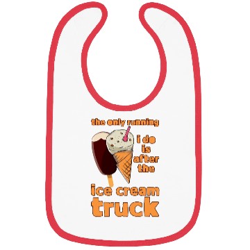 Discover The Only Running I Do Is After Ice Cream Truck 4 Bibs