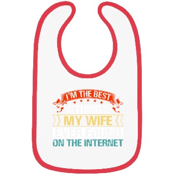 Discover I'm The Best Thing My Wife Ever Found Bibs