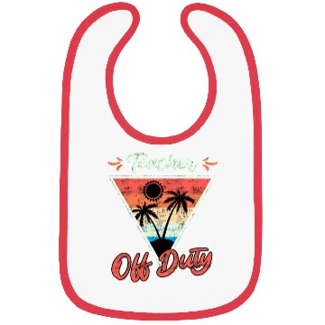 Discover Teacher off duty teacher on vacation Teacher Bibs