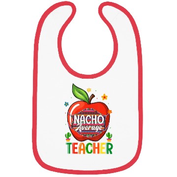 Discover Nacho Average Teacher Cinco De Mayo Mexican Fiesta Bibs