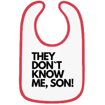 Discover They don t know me son Bibs