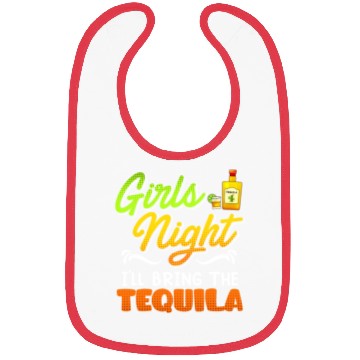 Discover Girls Night I'll bring the Tequila Spring Break Bibs