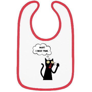 Discover Funny cat lover - Wait! I need time. - black outli Bibs