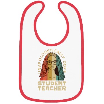 Discover Unapologetically Dope Student Teacher Bibs