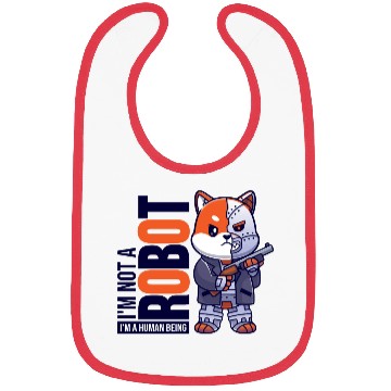 Discover I'm Not A Robot I'm A Human Being Bibs