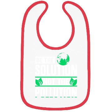 Discover Be The Solution Not Pollution Earth Day Planet Bibs