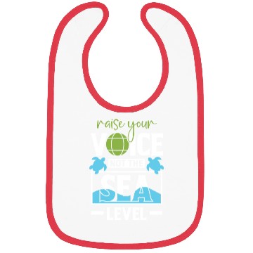 Discover Raise Your Voice Not Sea Level Earth Day Planet Bibs